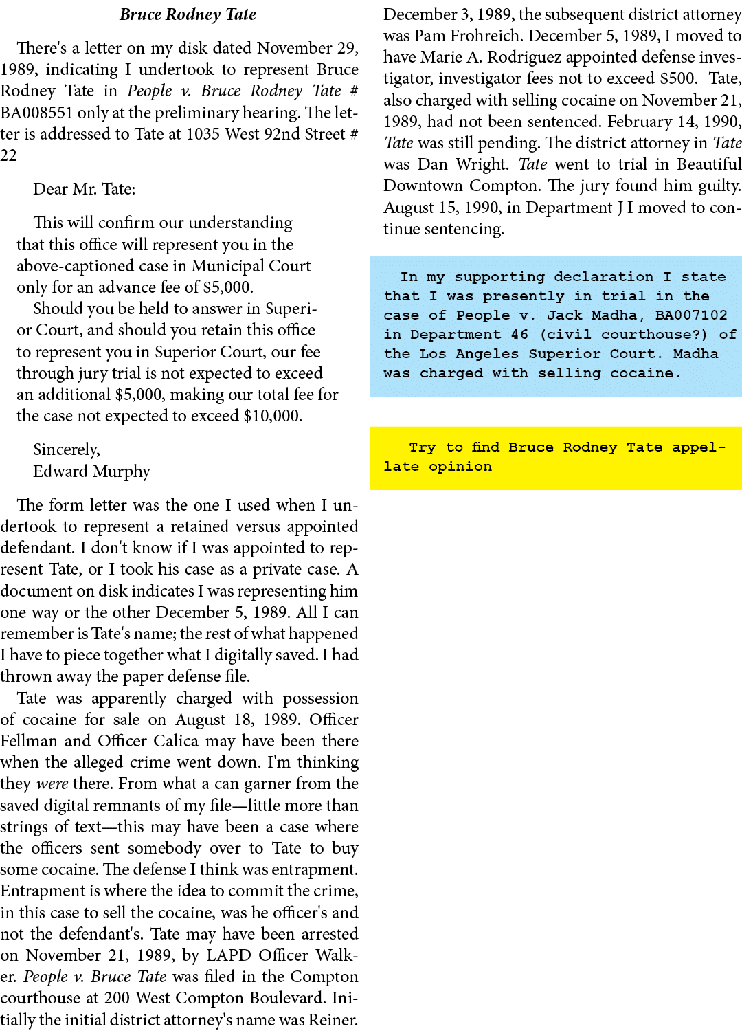Bruce Rodney Tate There's a letter on my disk dated November 29, 1989, indicating I undertook to represent ﻿Bruce Rod...