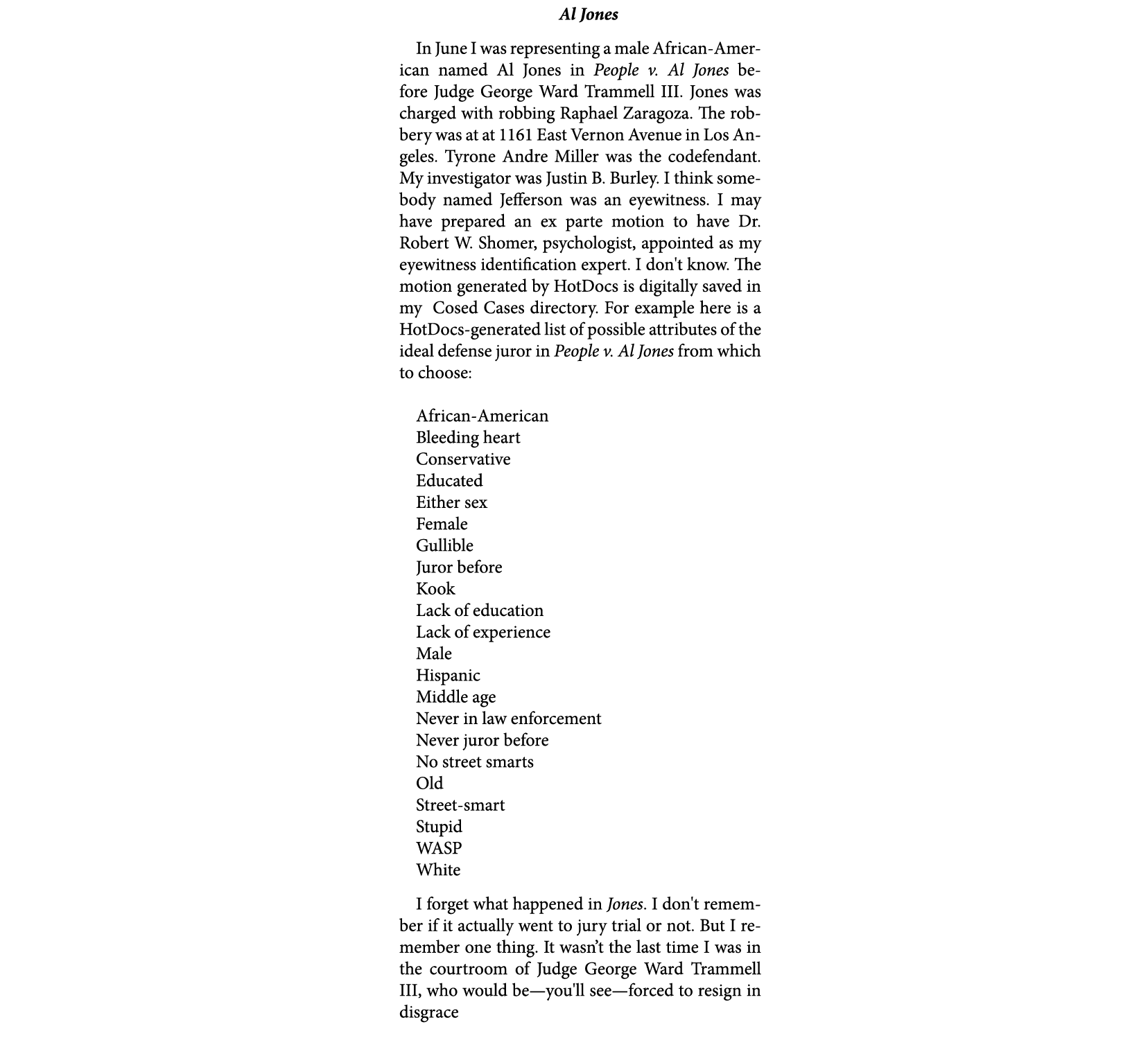 Al Jones In June￼ I was representing a male African American named Al Jones in People v. Al Jones before Judge ﻿Georg...