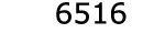  6516
