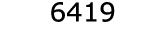  6419