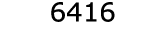  6416