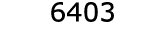  6403