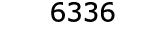  6336