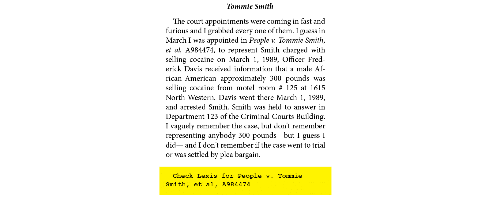  Tommie Smith The court appointments were coming in fast and furious and I grabbed every one of them. I guess in Marc...