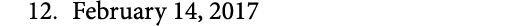  12. February 14, 2017