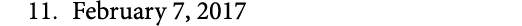  11. February 7, 2017