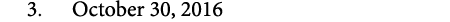  3. October 30, 2016