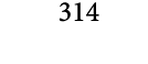 314
