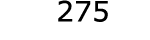  275