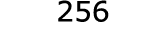  256