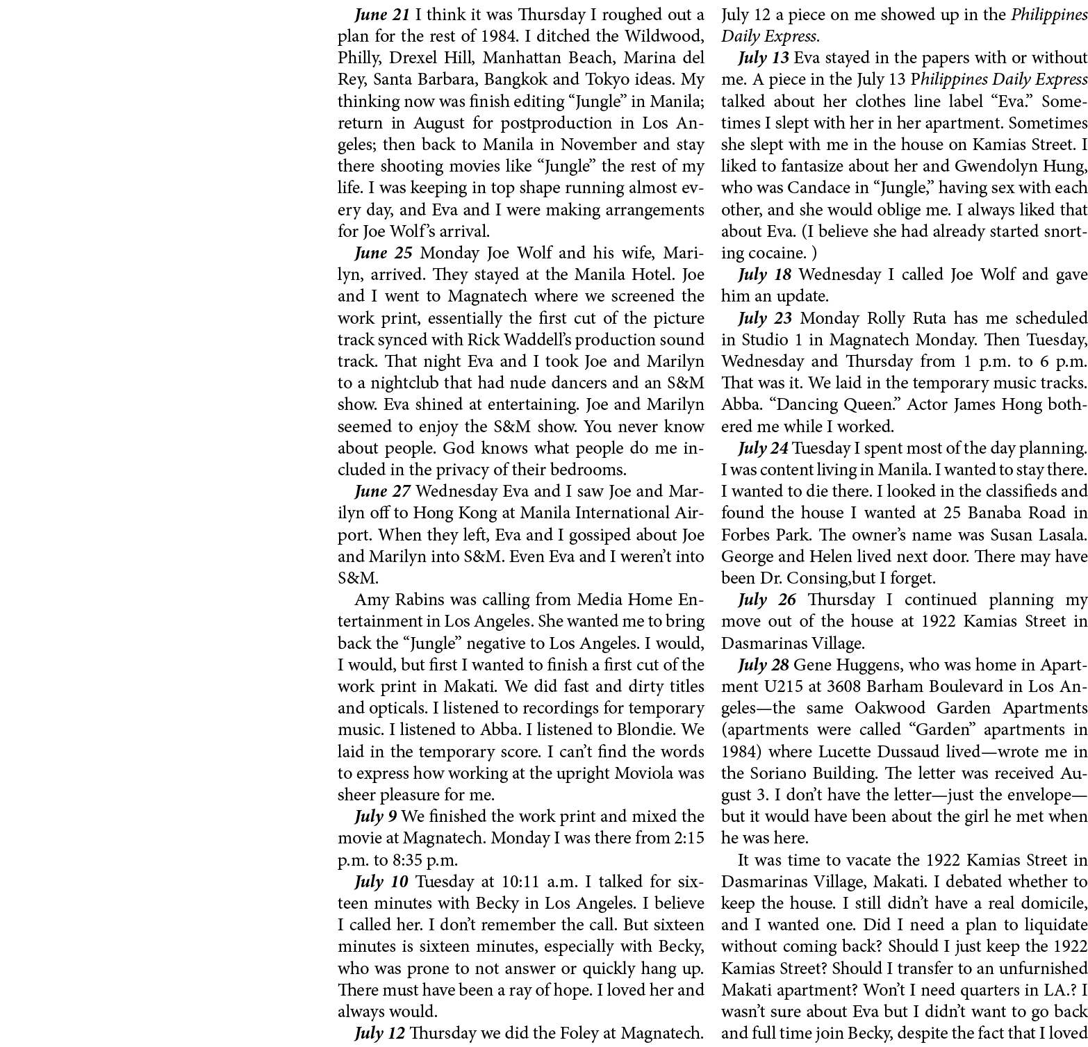 June 21 I think it was Thursday I roughed out a plan for the rest of 1984. I ditched the Wildwood, Philly, Drexel Hil...