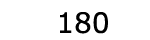  180