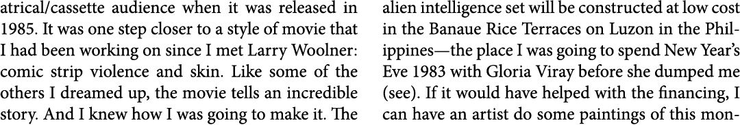 atrical/cassette audience when it was released in 1985. It was one step closer to a style of movie that I had been wo...
