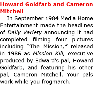 Howard Goldfarb and Cameron Mitchell In September 1984 ﻿Media Home Entertainment made the headlines of Daily Variety ...