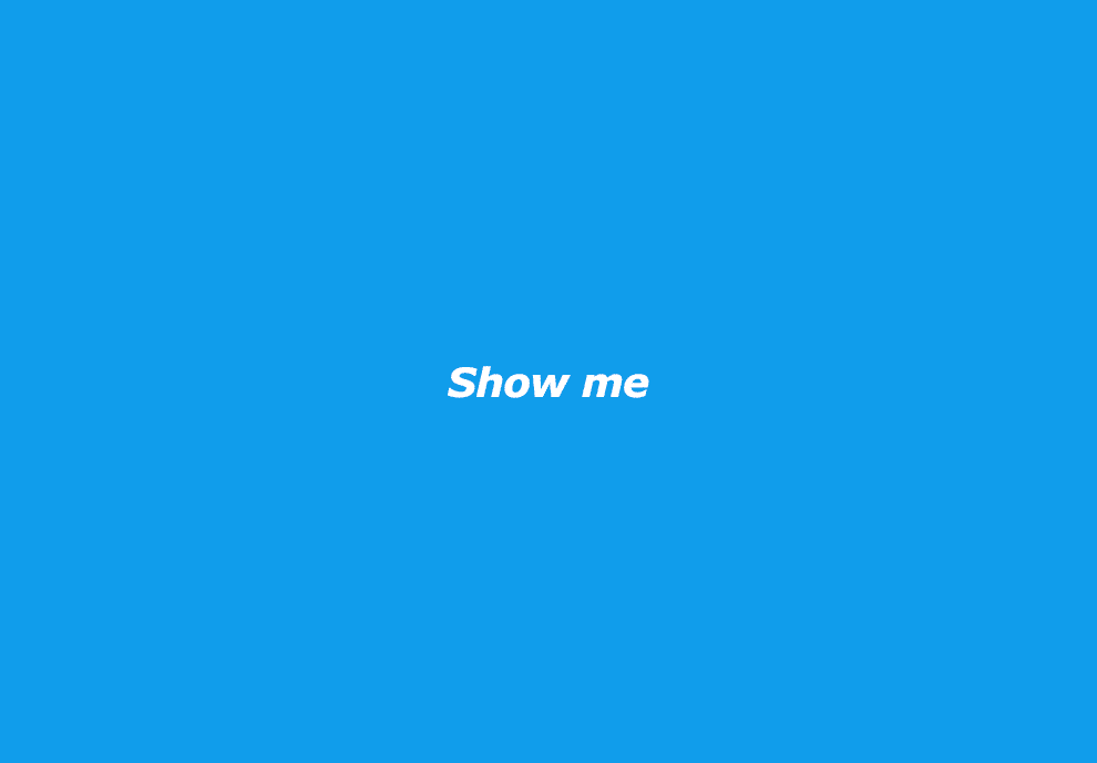 Show me