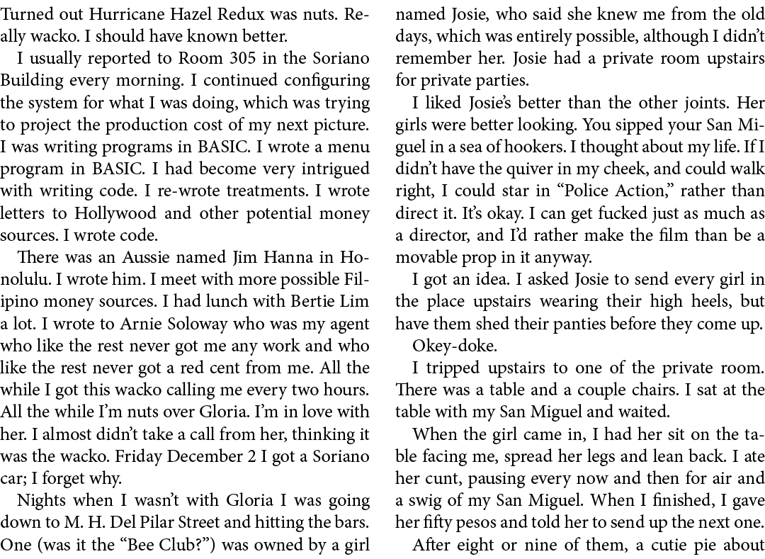 Turned out Hurricane Hazel Redux was nuts. Really wacko. I should have known better. I usually reported to Room 305 i...