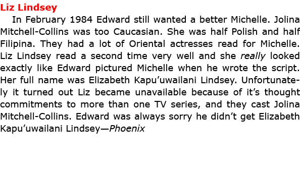 Liz Lindsey In February 1984 Edward still wanted a better Michelle. ﻿Jolina Mitchell Collins was too Caucasian. She ...