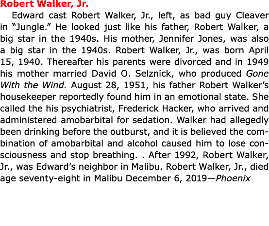 ﻿Robert Walker, Jr. Edward cast ﻿﻿Robert Walker, Jr., left, as bad guy Cleaver in “﻿Jungle.” He looked just like his...