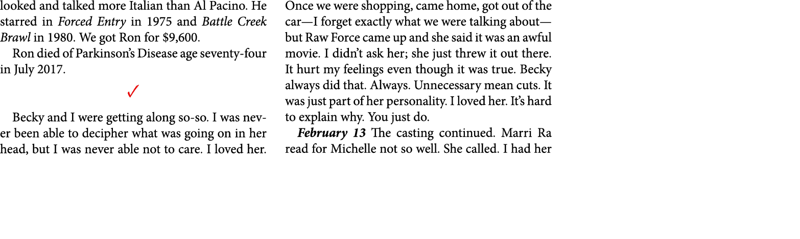 looked and talked more Italian than Al Pacino. He starred in Forced Entry in 1975 and Battle Creek Brawl in 1980. We ...