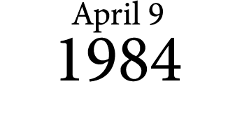 April 9 1984