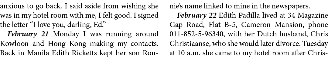 anxious to go back. I said aside from wishing she was in my hotel room with me, I felt good. I signed the letter “I l...