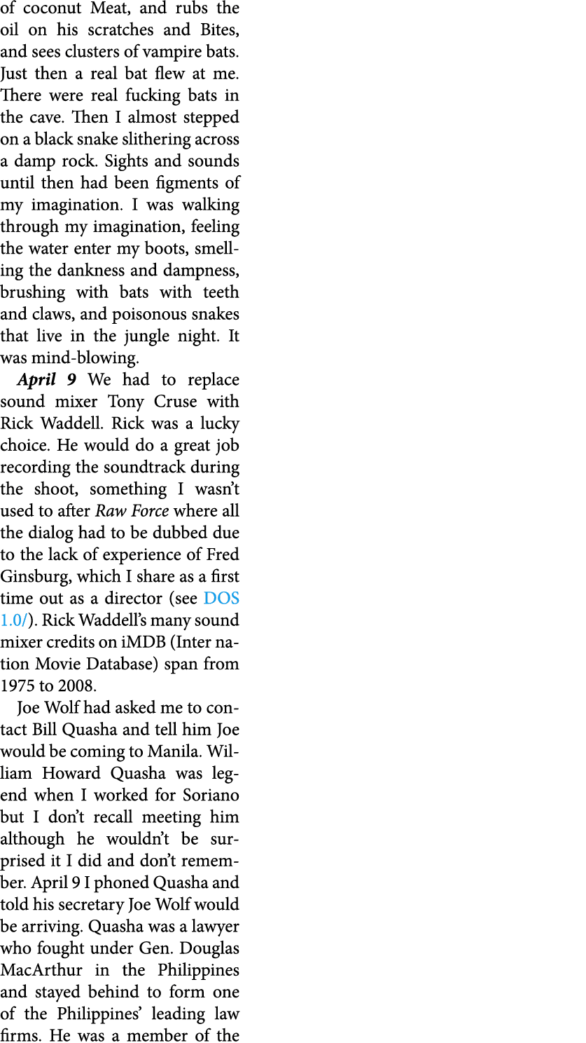 of coconut Meat, and rubs the oil on his scratches and Bites, and sees clusters of vampire bats. Just then a real bat...