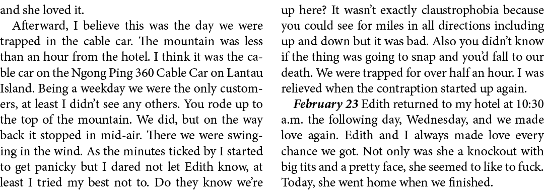 and she loved it. Afterward, I believe this was the day we were trapped in the cable car. The mountain was less than ...