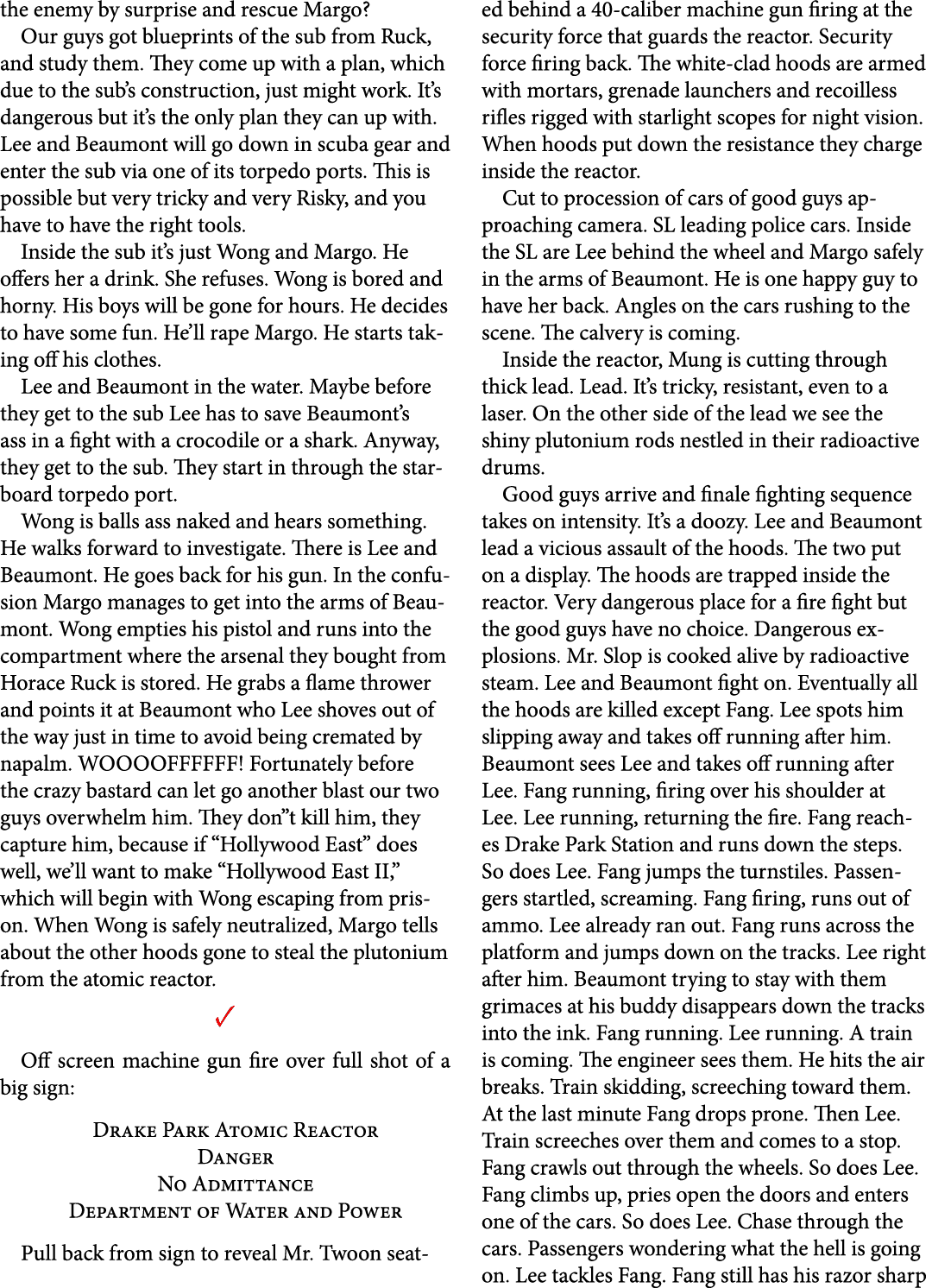 the enemy by surprise and rescue Margo? Our guys got blueprints of the sub from Ruck, and study them. They come up wi...