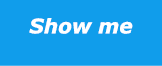Show me