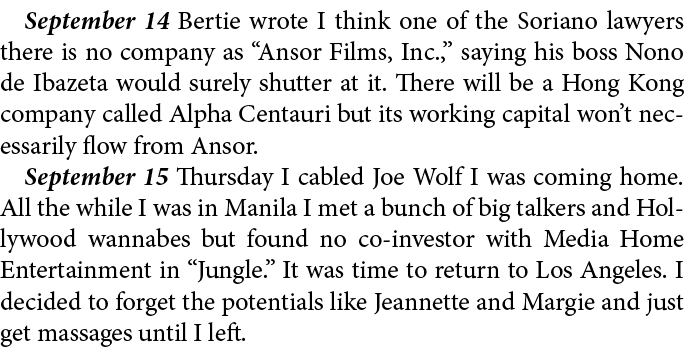 September 14 Bertie wrote I think one of the Soriano lawyers there is no company as “Ansor Films, Inc.,” saying his b...
