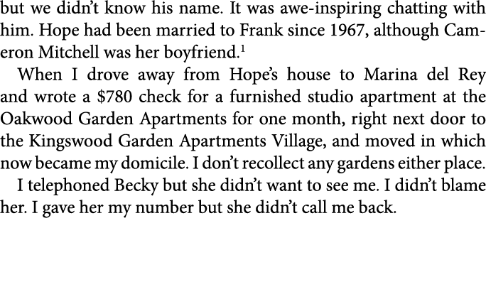 but we didn’t know his name. It was awe inspiring chatting with him. Hope had been married to Frank since 1967, altho...