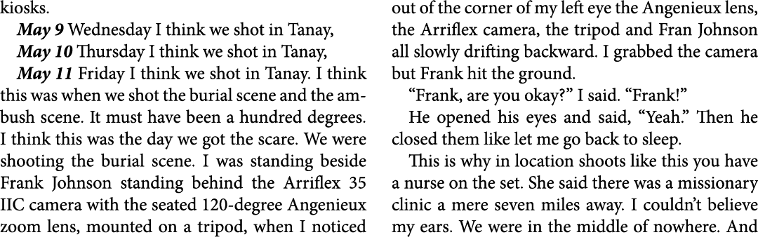 kiosks. May 9 Wednesday I think we shot in Tanay, May 10 Thursday I think we shot in Tanay, May 11 Friday I think we ...