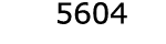  5604