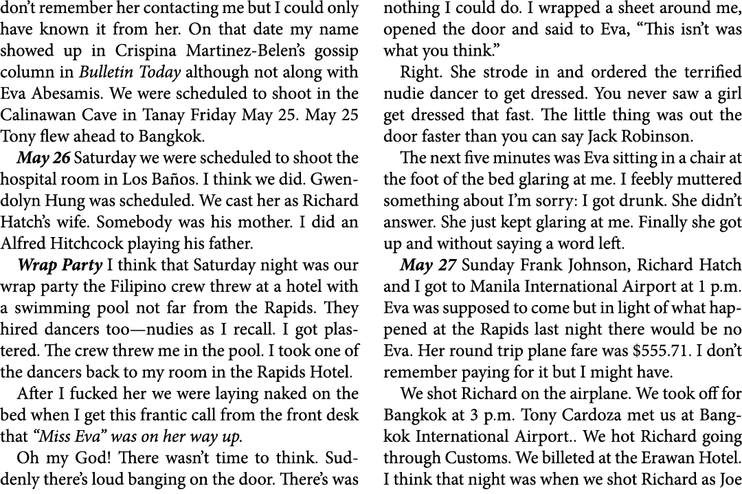 don’t remember her contacting me but I could only have known it from her. On that date my name showed up in Crispina ...