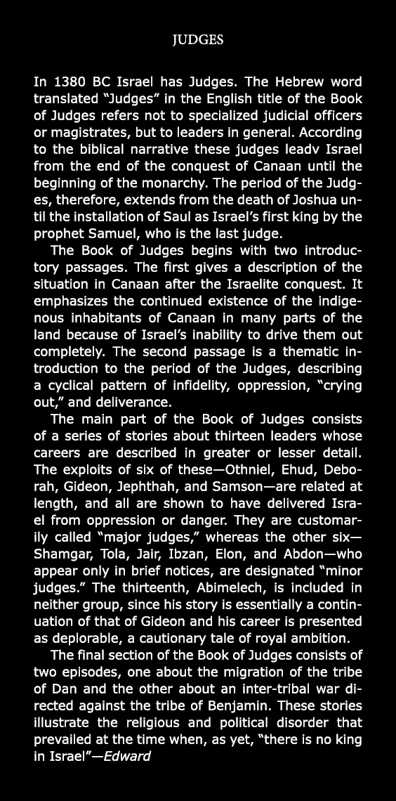Judges In 1380 BC ﻿﻿Israel has Judges. The Hebrew word translated “Judges” in the English title of the ﻿Book of Judge...