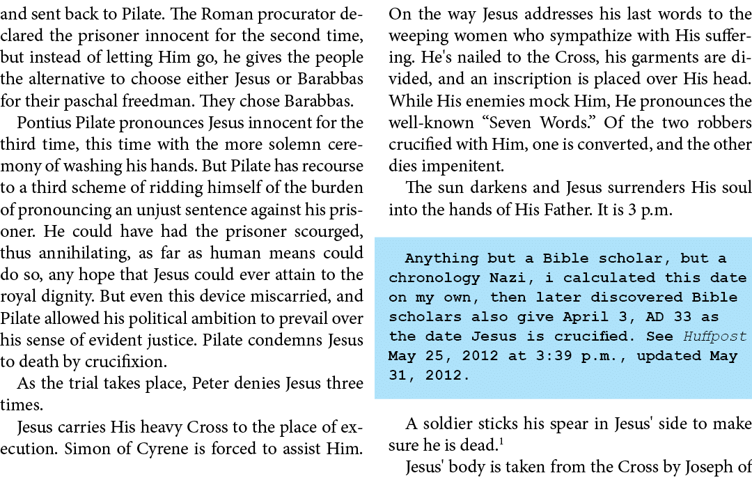 and sent back to ﻿Pilate. The Roman procurator declared the prisoner innocent for the second time, but instead of let...