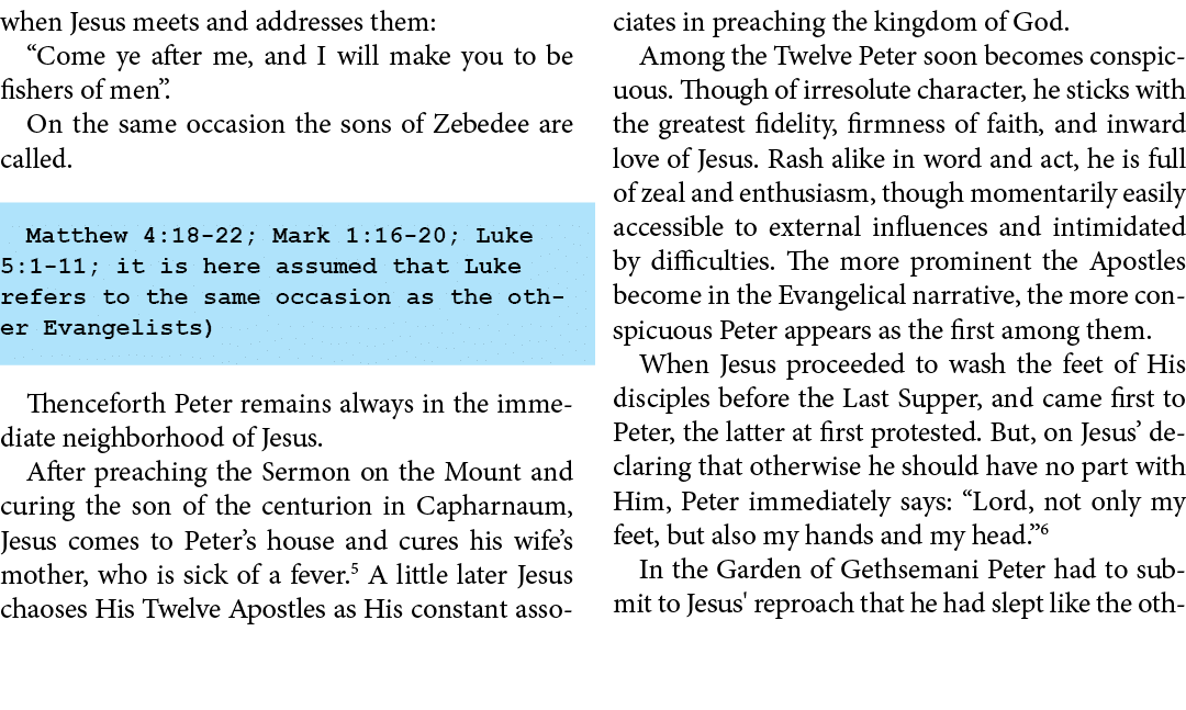 when ﻿Jesus meets and addresses them: “Come ye after me, and I will make you to be fishers of men”. On the same occas...