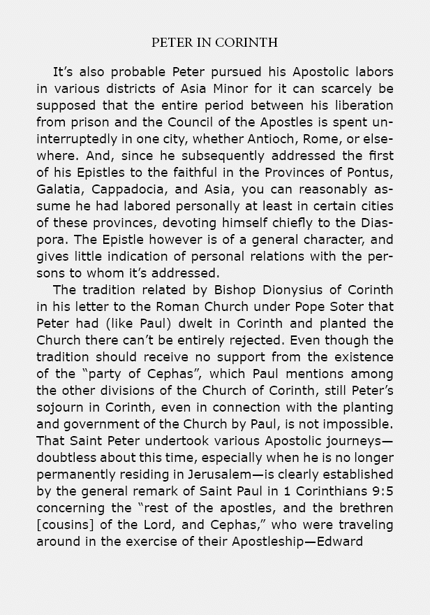 peter in corinth It’s also probable ﻿Peter pursued his Apostolic labors in various districts of Asia Minor for it can...