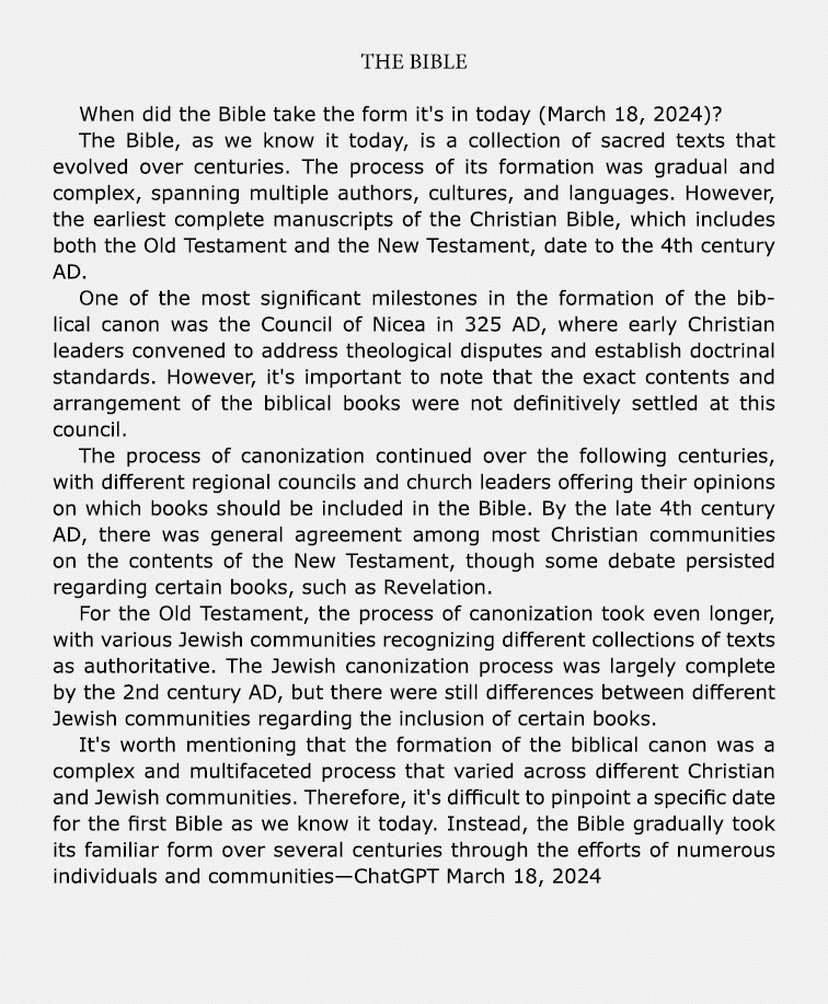 The Bible When did the Bible take the form it's in today (March 18, 2024)? The Bible, as we know it today, is a colle...