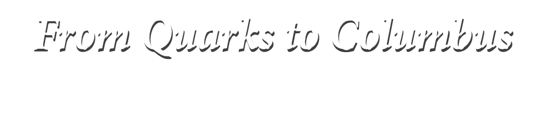 From Quarks to Columbus