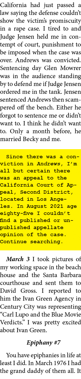California had just passed a law saying the defense couldn’t show the victim’s promiscuity in a rape case. I tired to...