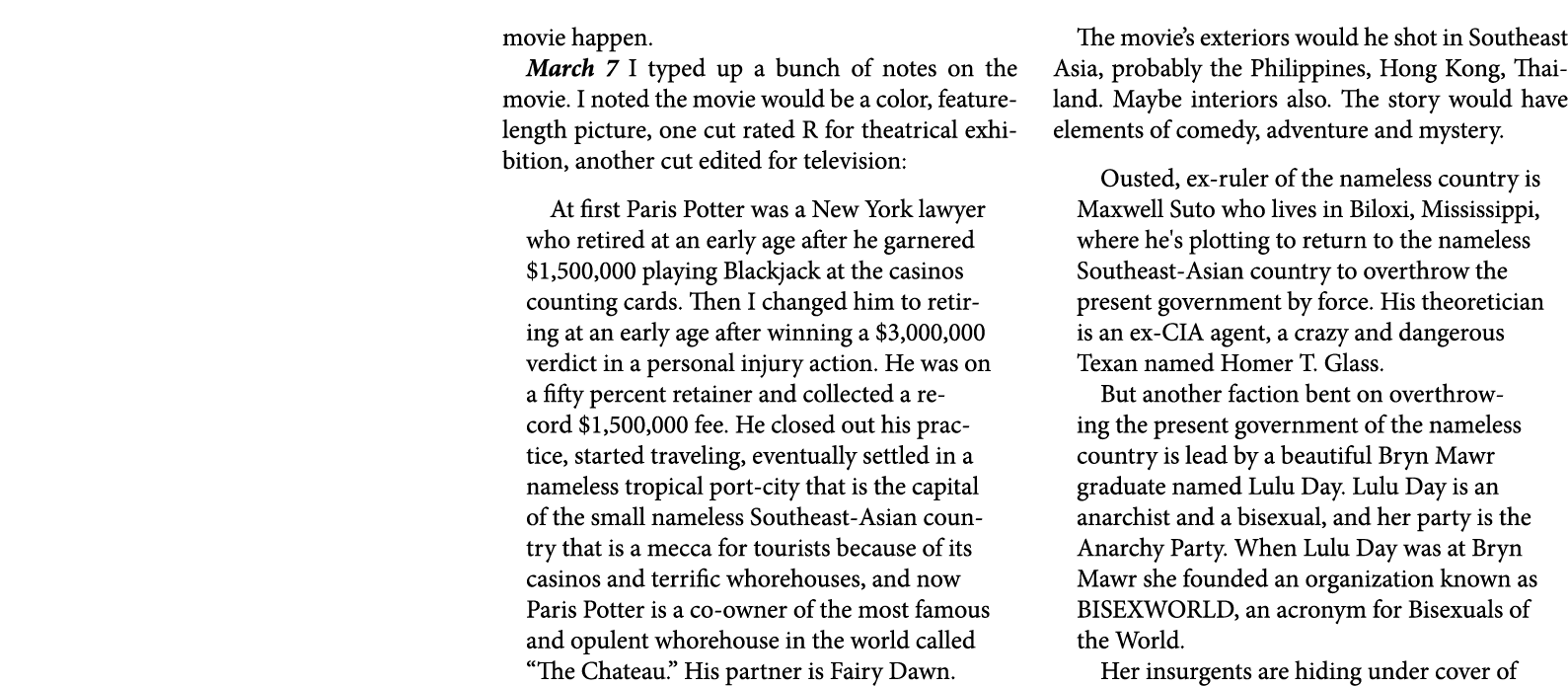 movie happen. March 7￼ I typed up a bunch of notes on the movie. I noted the movie would be a color, feature length p...