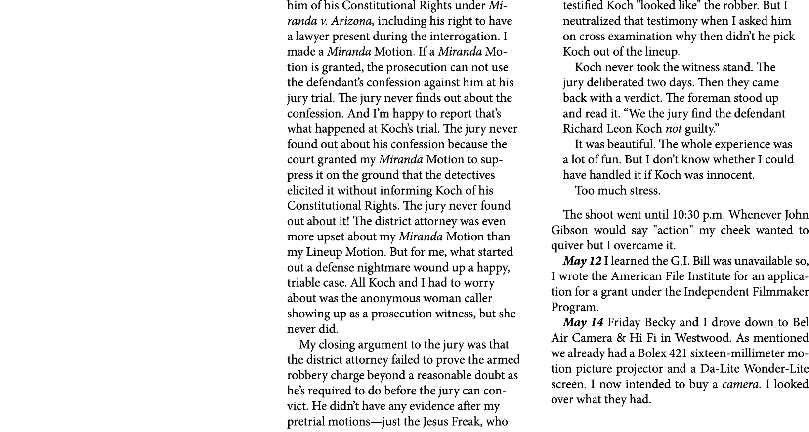 him of his Constitutional Rights under Miranda v. Arizona, including his right to have a lawyer present during the in...
