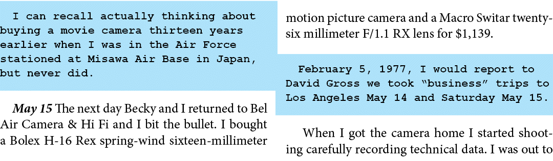 I can recall actually thinking about buying a movie camera thirteen years earlier when I was in the Air Force station...
