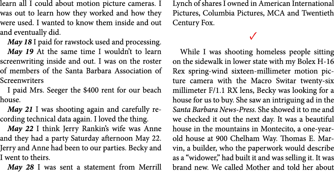 learn all I could about motion picture cameras. I was out to learn how they worked and how they were used. I wanted t...