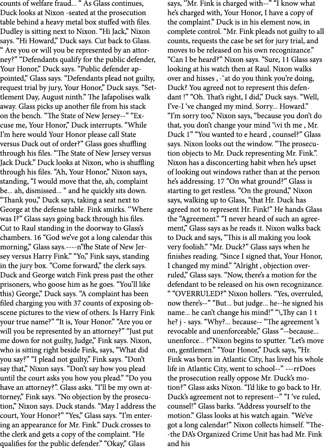 counts of welfare fraud... “ As Glass continues, Duck looks at Nixon seated at the prosecution table behind a heavy m...