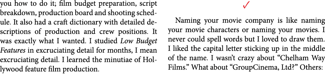 you how to do it; film budget preparation, script breakdown, production board and shooting schedule. It also had a cr...