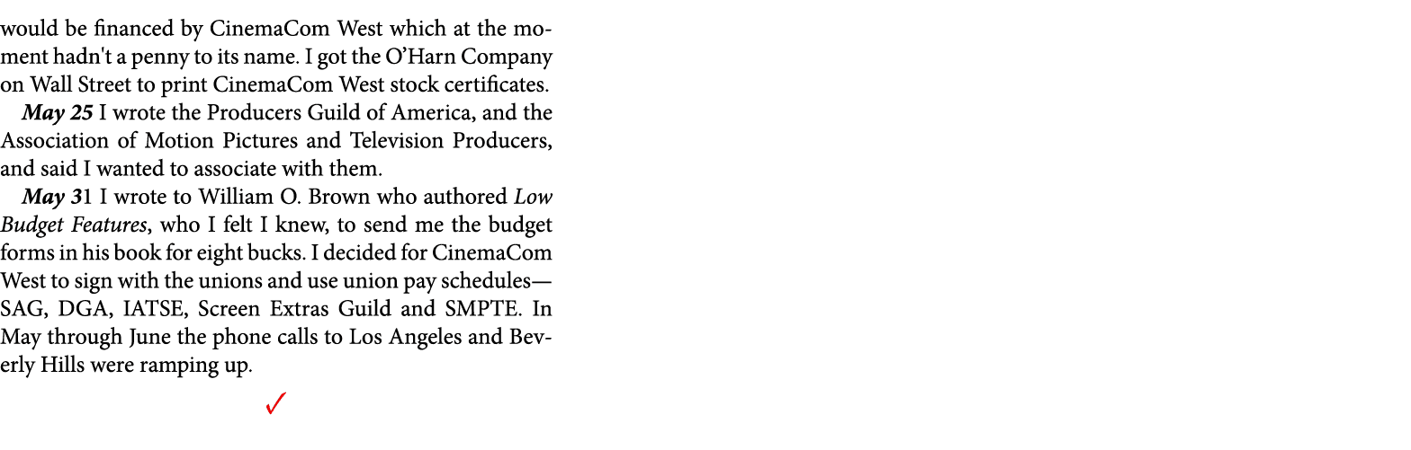 would be financed by CinemaCom West which at the moment hadn't a penny to its name. I got the ﻿O’Harn Company on ﻿Wal...