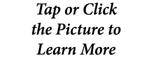 Tap or Click the Picture to Learn More