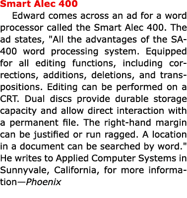 Smart Alec 400 Edward comes across an ad for a word processor called the Smart Alec 400. The ad states, \“All the adv...